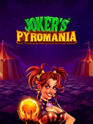 Joker’s Pyromania