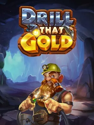 Drill That Gold