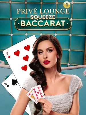 Privé Lounge Baccarat Squeeze 1