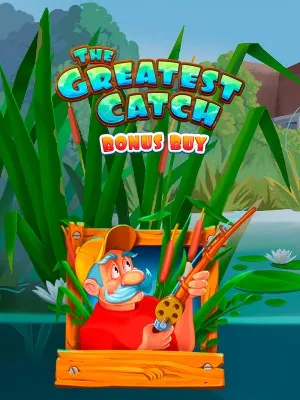 The Greatest Catch Bonus Buy