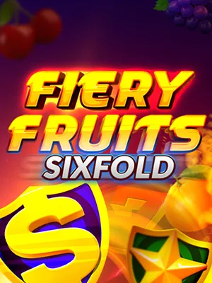 Fiery Fruits Sixfold