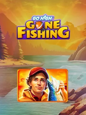 Go High Gone Fishing