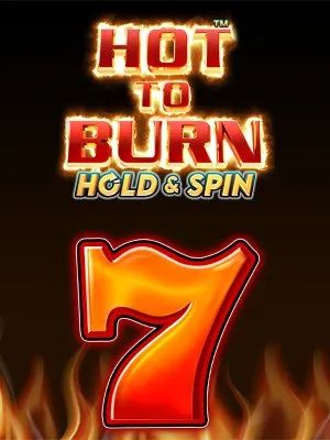 Hot to Burn Hold and Spin